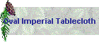 Oval Imperial Tablecloth