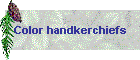 Color handkerchiefs