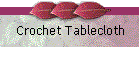 Crochet Tablecloth