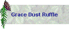 Grace Dust Ruffle