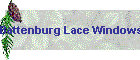 Battenburg Lace Windows Swags