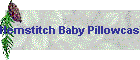 Hemstitch Baby Pillowcases