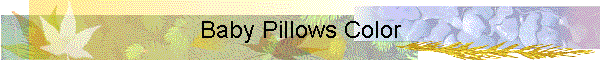 Baby Pillows Color