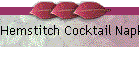 Hemstitch Cocktail Napkin in Colors