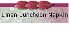 Linen Luncheon Napkin