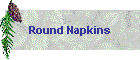 Round Napkins