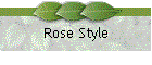 Rose Style