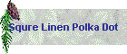 Squre Linen Polka Dot
